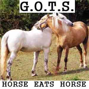 G.O.T.S. - Horse Eats Horse download free