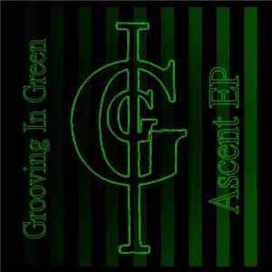 Grooving In Green - Ascent EP download free