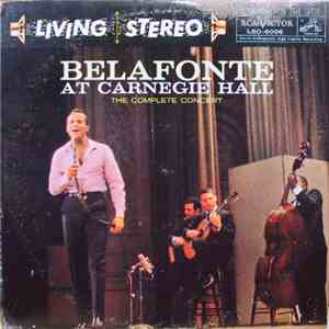 Harry Belafonte - Belafonte At Carnegie Hall: The Complete Concert download free
