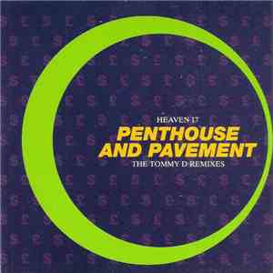Heaven 17 - Penthouse And Pavement (The Tommy D Remixes) download free