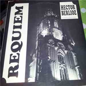 Hector Berlioz - Requiem - Grosse Totenmesse download free