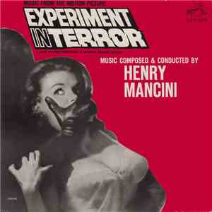 Henry Mancini - Experiment In Terror (Music From The Motion Picture) download free