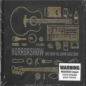 Horrorshow  - Live From The Listen Close Tour download free