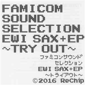 Hydden - Famicom Sound Selection EWI Sax+EP ~Try Out~ download free