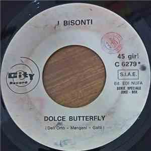 I Bisonti / Al Kennedy and His Strumentals - Dolce Butterfly / Ultimo Tango A Parigi download free