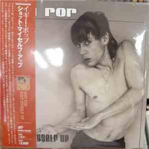 Iggy Pop - Shot Myself Up download free