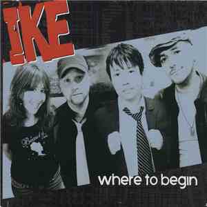 IKE  - Where To Begin download free