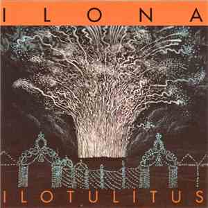 Ilona - Ilotulitus download free