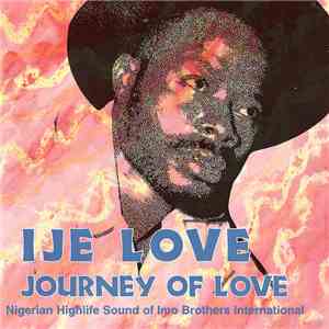 Imo Brothers International - Ije Love - Journey Of Love download free