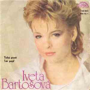 Iveta Bartošová - Tichá Píseň / Tak Pojď download free