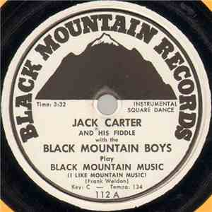Jack Carter And His Fiddle With The Black Mountain Boys - Black Mountain Music (I Like Mountain Music) / Five Foot Two download free