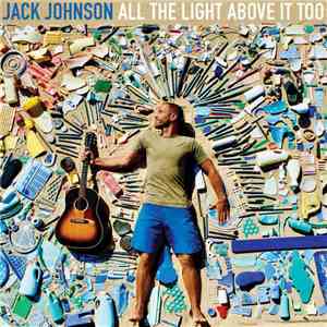 Jack Johnson - All The Light Above It Too download free