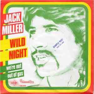 Jack Miller  - Wild Night / Were Not Out Of Gas download free
