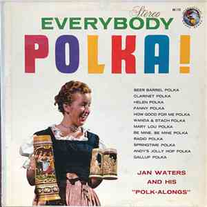 Jan Waters And His "Polk-Alongs" - Everybody Polka download free