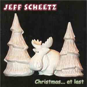 Jeff Scheetz - Christmas... At Last! download free