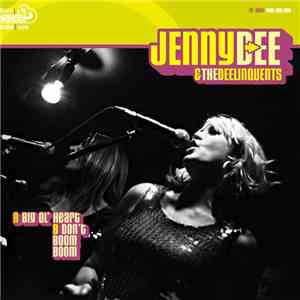 Jenny Dee & The Deelinquents - Big Ol' Heart / Don't Boom Boom download free