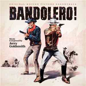 Jerry Goldsmith - Bandolero! (Original Motion Picture Soundtrack) download free