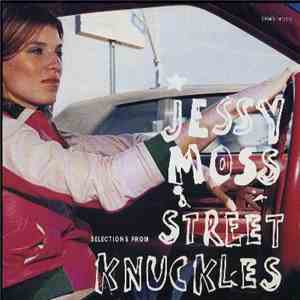 Jessy Moss - Selections From Street Knuckles download free
