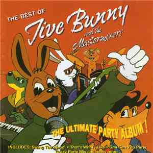 Jive Bunny And The Mastermixers - The Best Of Jive Bunny And The Mastermixers download free