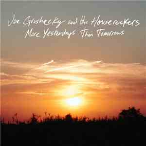 Joe Grushecky And The Houserockers - More Yesterdays Than Tomorrows download free