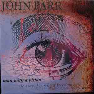 John Parr - Man With A Vision download free