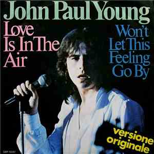 John Paul Young - Love Is In The Air / Won't Let This Feeling Go By download free