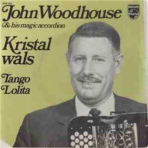 John Woodhouse & His Magic Accordion - Kristal Wals download free
