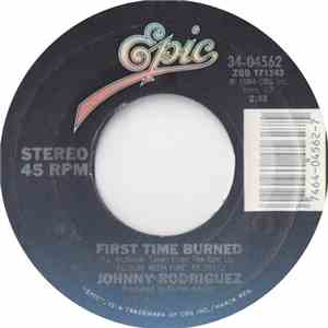 Johnny Rodriguez  - First Time Burned / Hand Me Another Of Those download free