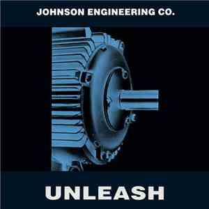 Johnson Engineering Co. - Unleash download free