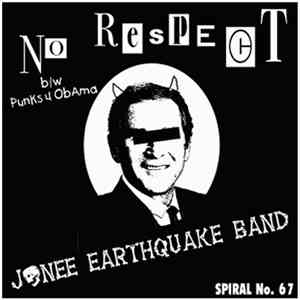 Jonee Earthquake Band - No Respect download free