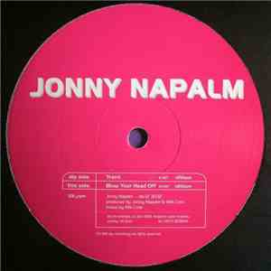 Jonny Napalm - Tranx / Blow Yer Head Off download free