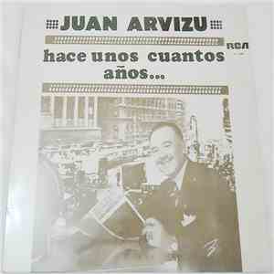 Juan Arvizu - Hace Unos Cuantos Años download free