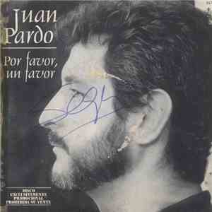 Juan Pardo - Por Favor, Un Favor download free