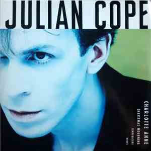 Julian Cope - Charlotte Anne download free
