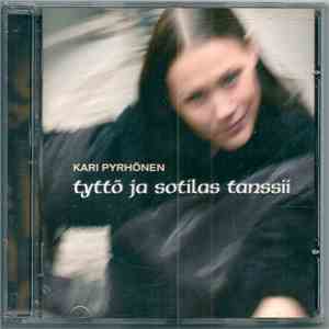 Kari Pyrhönen - Tyttö Ja Sotilas Tanssii download free