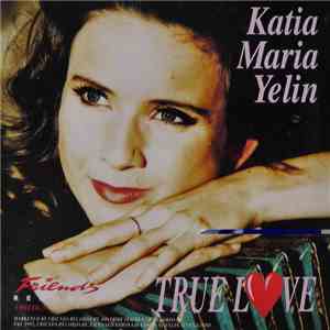 Katia Maria Yelin - True Love download free