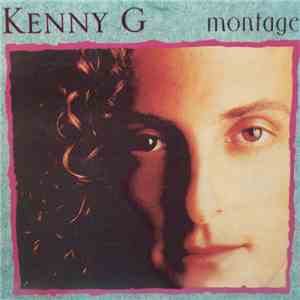 Kenny G  - Montage download free