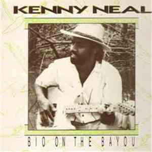 Kenny Neal - Bio On The Bayou download free