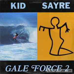 Kid Sayre - Gale Force 2 download free