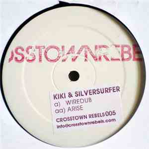 Kiki & Silversurfer - Wiredub / Arise download free