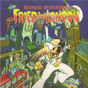 King Prawn - Fried In London download free