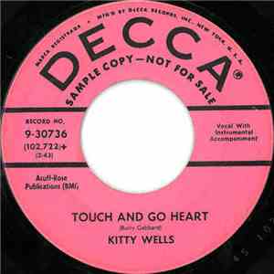 Kitty Wells - Touch And Go Heart / He's Lost His Love For Me download free