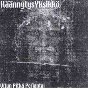 Käännytysyksikkö - Vitun Pitkä Perjantai download free