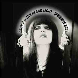 Lady E & The Black Light - Magnetic Soul download free