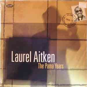 Laurel Aitken - The Legendary Godfather Of Ska - Volume 1 - The Pama Years (1969-1971) download free