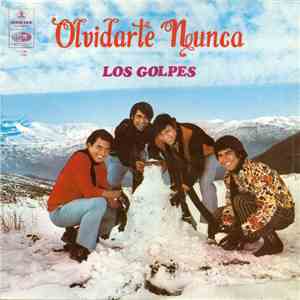 Los Golpes - Olvidarte Nunca download free