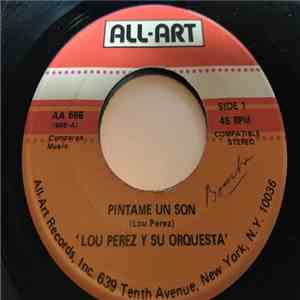 Lou Perez Y Su Orquesta - Pintame Un Son / Si Babes Bailar Mi Son download free