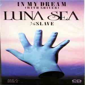 Luna Sea - In My Dream (With Shiver) download free