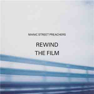 Manic Street Preachers - Rewind The Film download free