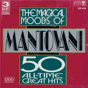 Mantovani - The Magical Moods Of Mantovani - 50 All-Time Great Hits download free